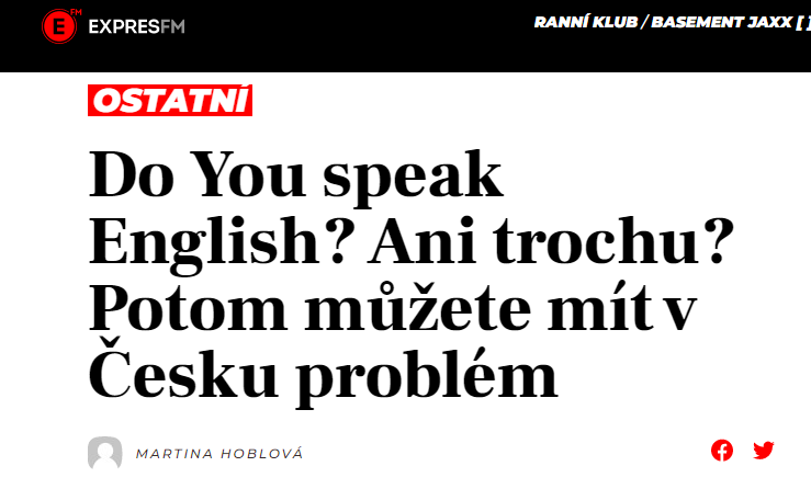 Do You speak English? Ani trochu? Potom můžete mít v Česku problém